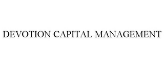 DEVOTION CAPITAL MANAGEMENT