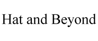 HAT AND BEYOND