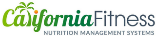 CALIFORNIA FITNESS NUTRITION MANAGEMENTSYSTEMS