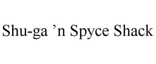 SHU-GA 'N SPYCE SHACK