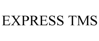 EXPRESS TMS