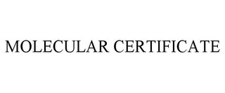 MOLECULAR CERTIFICATE