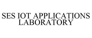 SES IOT APPLICATIONS LABORATORY