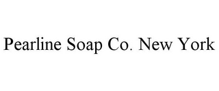 PEARLINE SOAP CO. NEW YORK