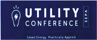 UTILITY CONFERENCE SEPA SMART ENERGY. PRACTICALLY APPLIED.