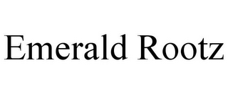 EMERALD ROOTZ