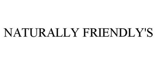 NATURALLY FRIENDLY'S