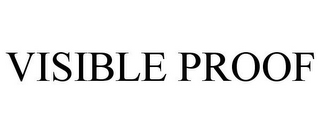 VISIBLE PROOF