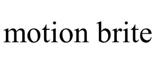MOTION BRITE