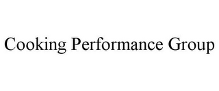 COOKING PERFORMANCE GROUP