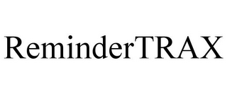 REMINDERTRAX