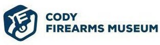 CODY FIREARMS MUSEUM