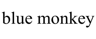 BLUE MONKEY