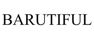 BARUTIFUL