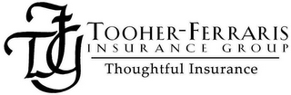 TFG TOOHER - FERRARIS INSURANCE GROUP THOUGHTFUL INSURANCE