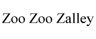 ZOO ZOO ZALLEY