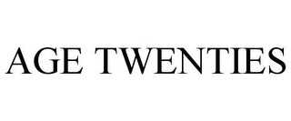 AGE TWENTIES