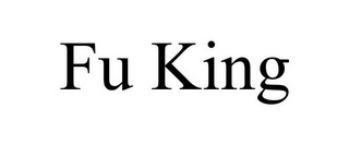 FU KING
