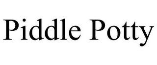 PIDDLE POTTY