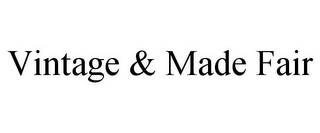 VINTAGE & MADE FAIR