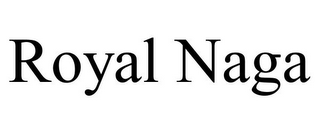 ROYAL NAGA