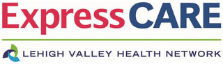 EXPRESS CARE LEHIGH VALLEY HEALTH NETWORK