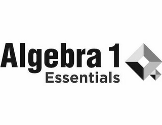 ALGEBRA 1 ESSENTIALS