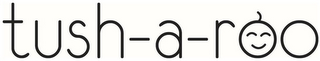 TUSH-A-ROO