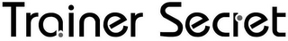 TRAINER SECRET