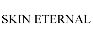 SKIN ETERNAL