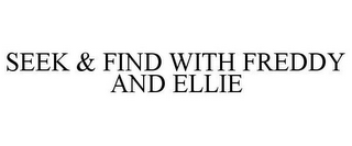 SEEK & FIND WITH FREDDY AND ELLIE