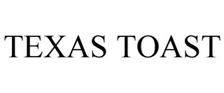 TEXAS TOAST