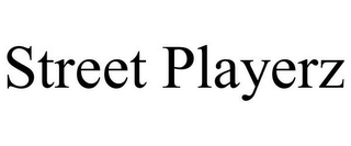 STREET PLAYERZ