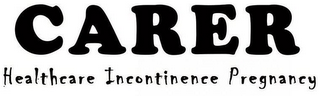 CARER HEALTHCARE INCONTINENCE PREGNANCY