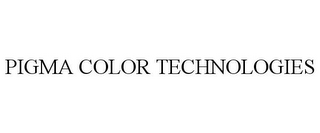 PIGMA COLOR TECHNOLOGIES
