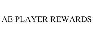 AE PLAYER REWARDS
