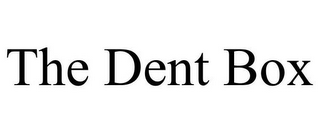 THE DENT BOX