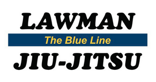 LAWMAN JIU-JITSU THE BLUE LINE