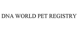 DNA WORLD PET REGISTRY