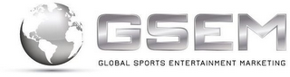GSEM GLOBAL SPORTS ENTERTAINMENT MARKETING
