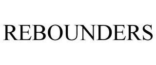 REBOUNDERS