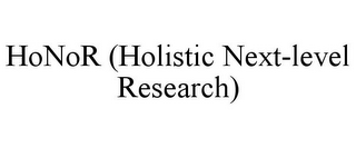 HONOR (HOLISTIC NEXT-LEVEL RESEARCH)