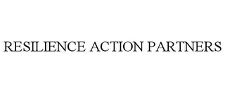 RESILIENCE ACTION PARTNERS