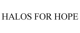 HALOS FOR HOPE