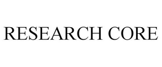 RESEARCH CORE