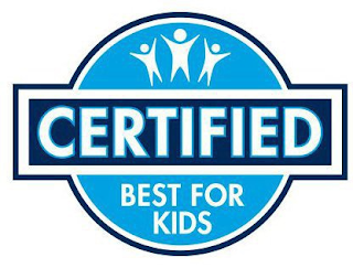 CERTIFIED BEST FOR KIDS