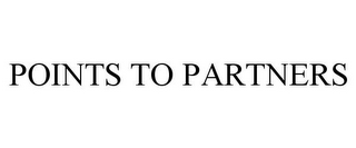 POINTS TO PARTNERS