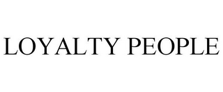 LOYALTY PEOPLE