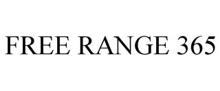 FREE RANGE 365