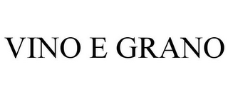 VINO E GRANO